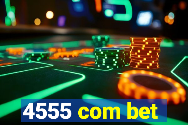 4555 com bet